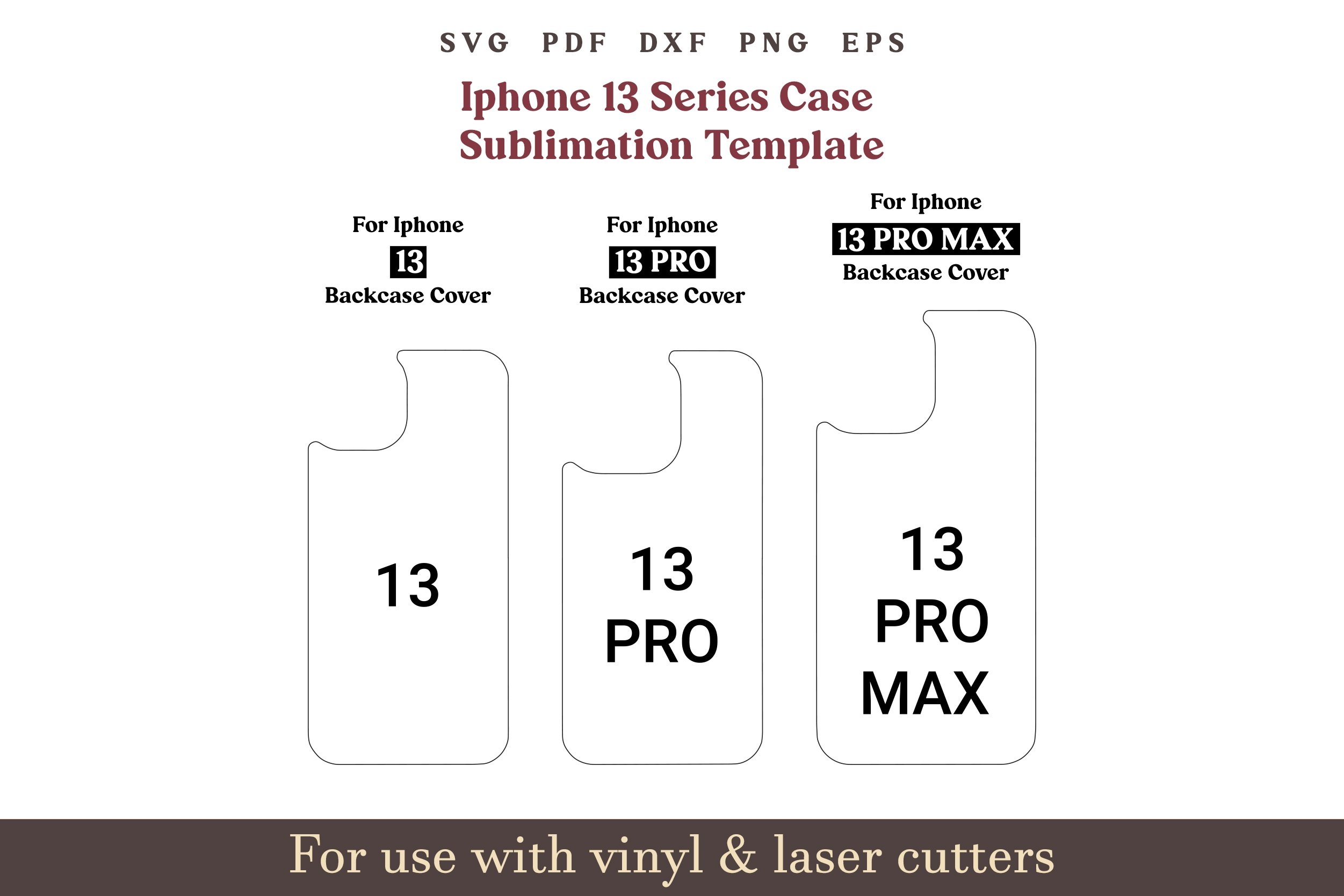 IPhone 13 Series Case Sublimation SVG PDF PNG EPS Template IPhone 13 Series Case Sublimation SVG PDF PNG EPS Template